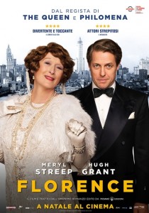 G.B, 2016 Regia: Stephen Frears Interpreti: Meryl Streep, Hugh Grant Commedia. Durata 110 min. Orario: 16,15 – 18,15 – 20,15